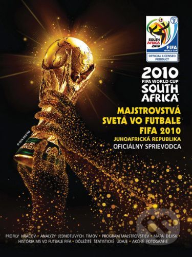 Majstrovstvá sveta vo futbale FIFA 2010 - Juhoafrická republika (Oficiálny sprievodca) - Keir Radnedge
