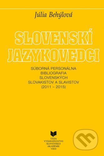 Slovenskí jazykovedci (2011 - 2015) - Júlia Behýlová