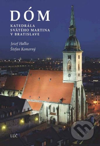 Dóm - Jozef Haľko, Štefan Komorný