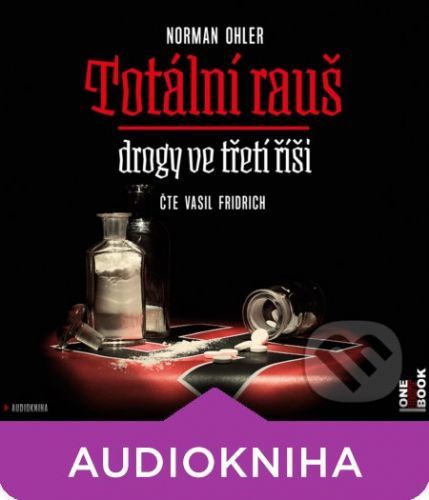 Totální rauš - Norman Ohler