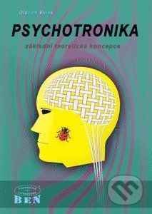 Psychotronika - základní teoretická koncepce - Válek Oldřich