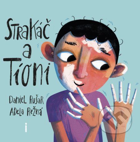 Strakáč a Tíoni - Daniel Rušar, Adela Režná (ilustrátor)