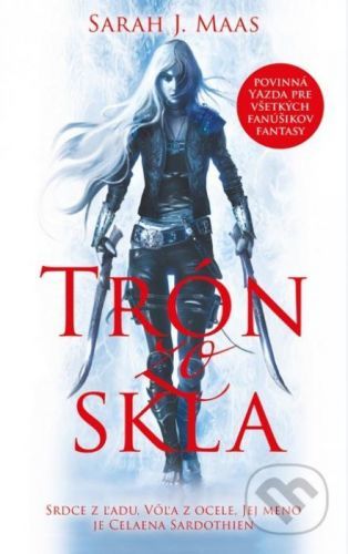 Trón zo skla - Sarah J. Maas