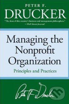 Managing the Nonprofit Organization - Peter F. Drucker