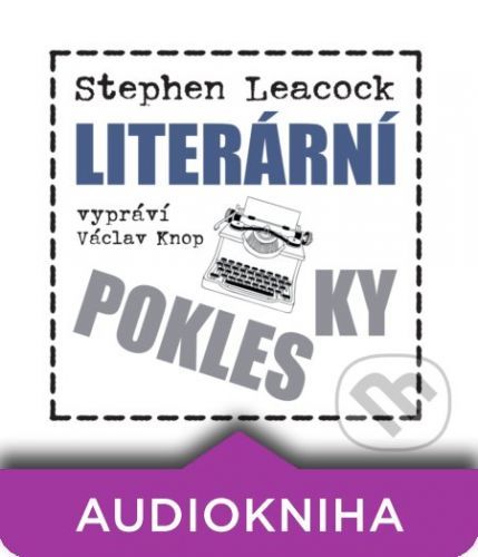 Literární poklesky (komplet) - Stephen Leacock