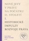 Nové jevy v právu na počátku 21. století (I.) - Michal Tomášek, Aleš Gerloch