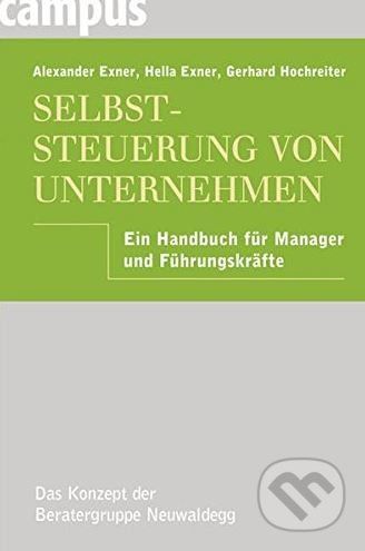 Selbststeuerung von Unternehmen - Alexander Exner, Hella Exner, Gerhard Hochreiter