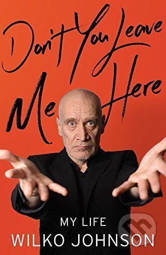 Don't You Leave Me Here - Wilko Johnson