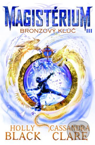 Bronzový kľúč - Holly Black, Cassandra Clare