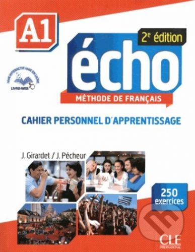 Écho A1: Cahier personnel d'apprentissage - Jacky Girardet, Jacques Pécheur