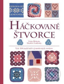 Háčkované štvorce - Luise Roberts, Heather Lodinsky