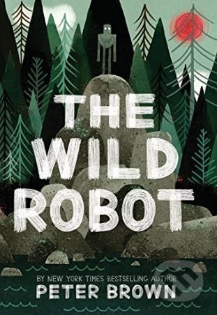 The Wild Robot - Peter Brown