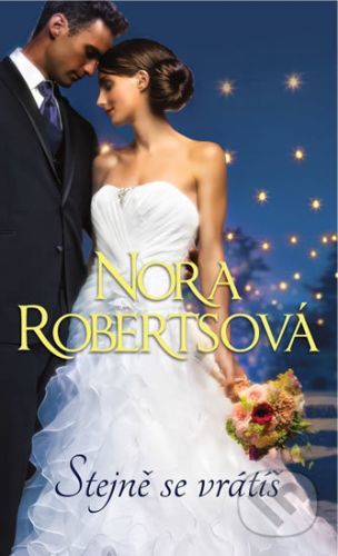 Stejně se vrátíš - Nora Roberts