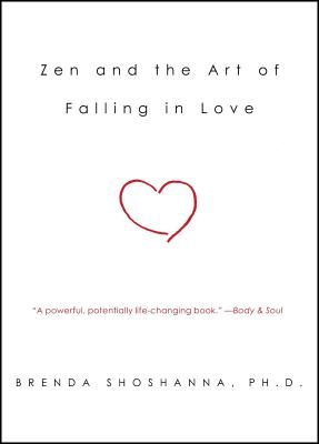 Zen and the Art of Falling in Love (Shoshanna Brenda)(Paperback)