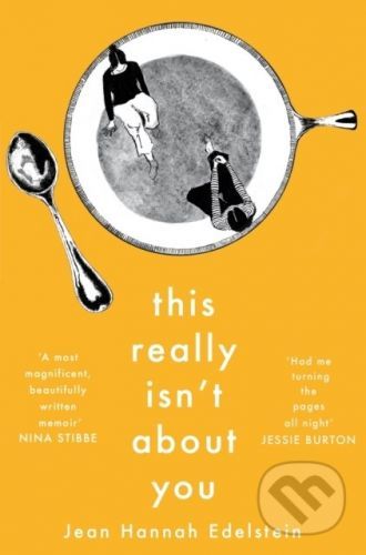 This Really Isn't About You - Jean Hannah Edelstein