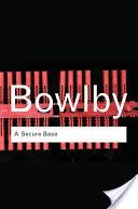 Secure Base (Bowlby John)(Paperback)