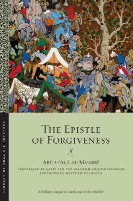 The Epistle of Forgiveness: Volumes One and Two (Al-Maarri Abu L.)(Paperback)