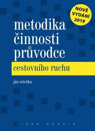 Orieška Ján: Metodika Činnosti Průvodce Cestovního Ruchu