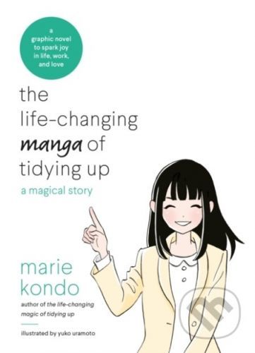 The Life-Changing Manga of Tidying Up - Marie Kondo