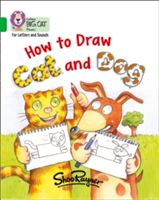 How to Draw Cat and Dog - Band 5/Green(Paperback)