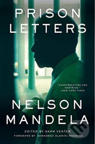 Prison Letters - Nelson Mandela, Sahm Venter, Zamaswazi Dlamini-Mandela