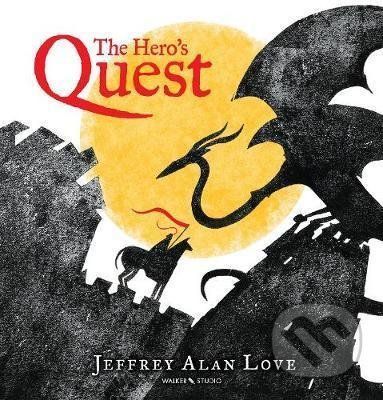 The Hero's Quest - Jeffrey Alan Love
