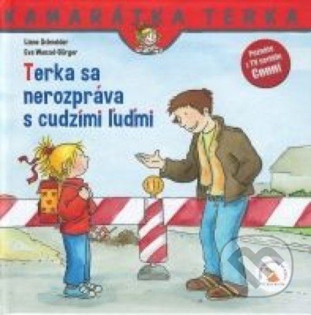 Terka sa nerozpráva s cudzími ľudmi - Liane Schneider, Eva Wenzel-Burger