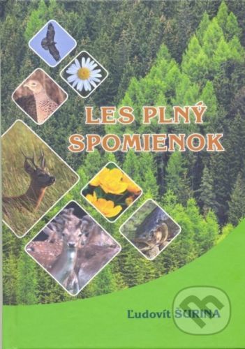 Les plný spomienok - Ľudovít Šurina