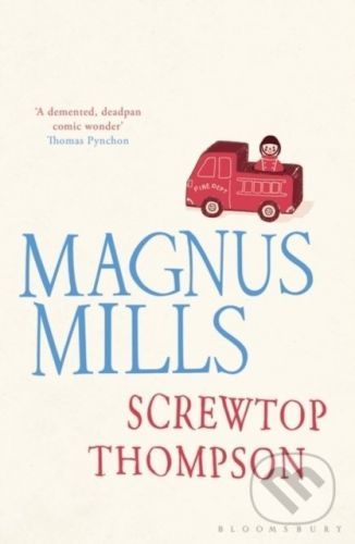 Screwtop Thompson - Magnus Mills