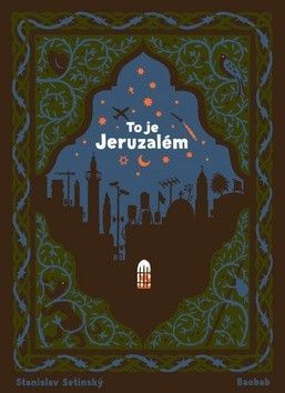 To je Jeruzalém - Setinský Stanislav