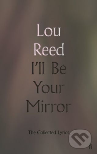 I'll Be Your Mirror - Lou Reed