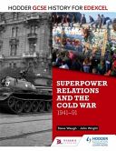 Hodder GCSE History for Edexcel: Superpower Relations and the Cold War, 1941-91 (Wright John)(Paperback)