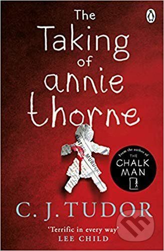 The Taking of Annie Thorne - C.J. Tudor