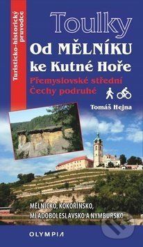 Toulky od Mělníka po Kutnou Horu - Tomáš Hejna