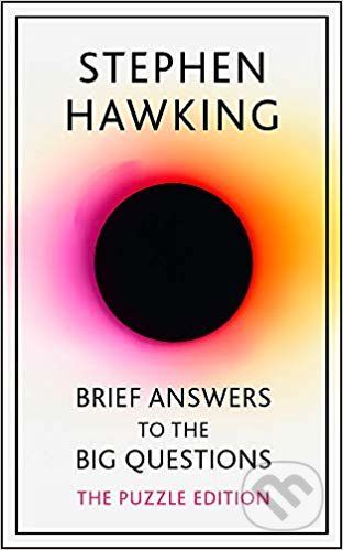 Brief Answers to the Big Questions - Stephen Hawking