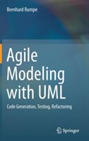 Agile Modeling with UML - Code Generation, Testing, Refactoring (Rumpe Bernhard)(Pevná vazba)