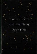 Human Dignity - A Way of Living (Bieri Peter)(Pevná vazba)