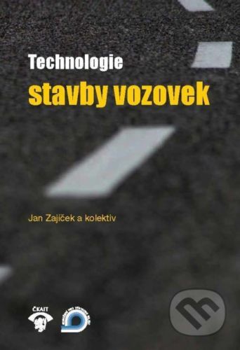Technologie stavby vozovek - Jan Zajíček
