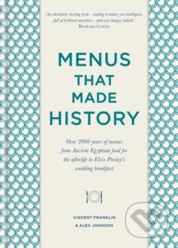 Menus that Made History - Alex Johnson, Vincent Franklin