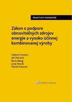 Zákon o podpore obnoviteľných zdrojov energie a vysoko účinnej kombin. výroby - Balog Boris