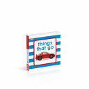 Things That Go (DK)(Bath book)