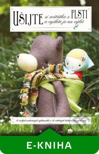 Ušijte si zvířátka z plsti - Simone Gooding