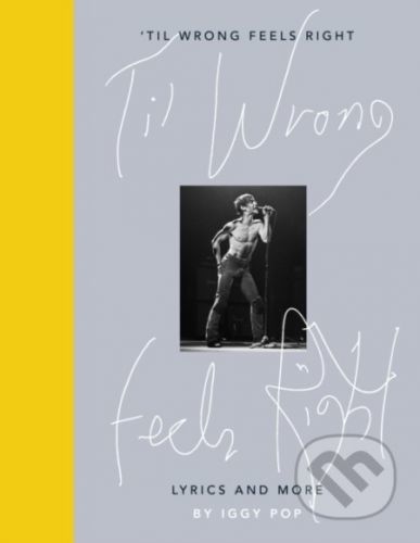 Til Wrong Feels Right - Iggy Pop