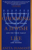 Choosing a Jewish Life - A Handbook for People Converting to Judaism and for Their Family and Friends (Diamant Anita)(Paperback)