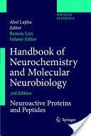 Handbook of Neurochemistry and Molecular Neurobiology - Neuroactive Proteins and Peptides (Lim Ramon)(Pevná vazba)