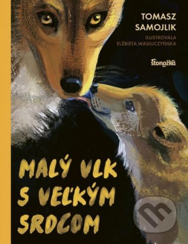 Malý vlk s veľkým srdcom - Tomasz Samojlik