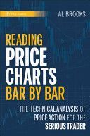 Reading Price Charts Bar by Bar - The Technical Analysis of Price Action for the Serious Trader (Brooks Al)(Pevná vazba)