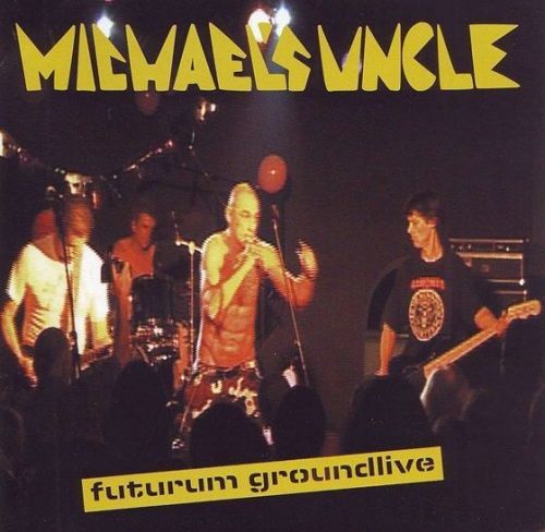 Michael's Uncle: Futurum Groundlive - CD