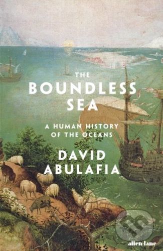 The Boundless Sea - David Abulafia