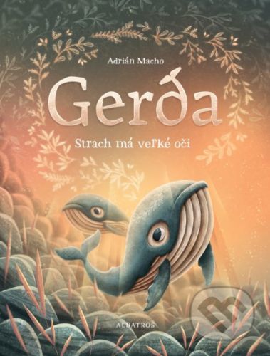 Gerda: Strach má veľké oči - Adrián Macho